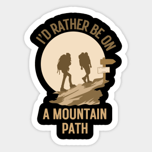 I'd rather be on a mountain path. Climb Sticker